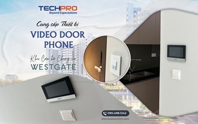 TECHPRO ký kết hợp đồng cung cấp thiết bị hệ thống Video Door Phone & Access Control - WESTGATE