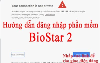 Hướng dẫn đăng nhập phần mềm BioStar 2 trên máy chủ (Server)